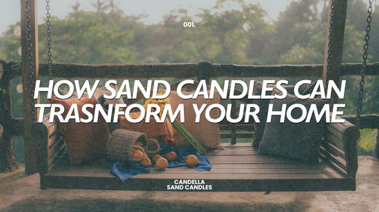 Starting the Year Right: How Sand Candles Can Transform Your Home