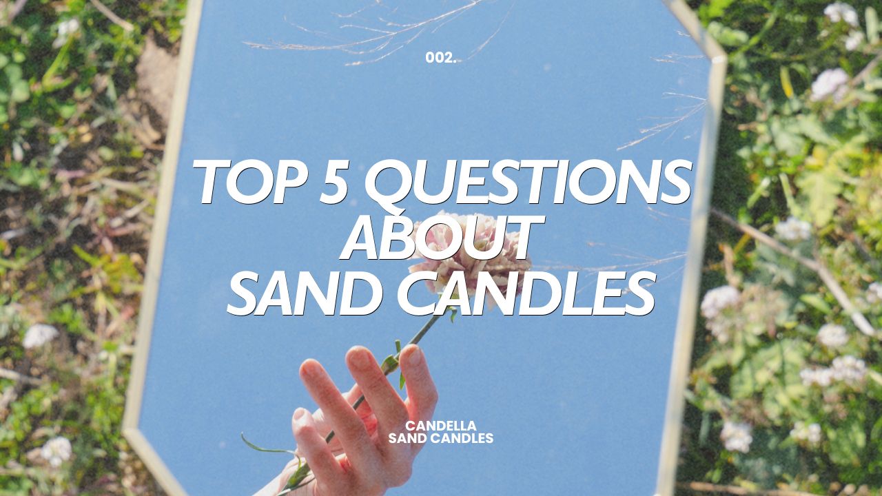 Top 5 Questions Answered About Sand Candles