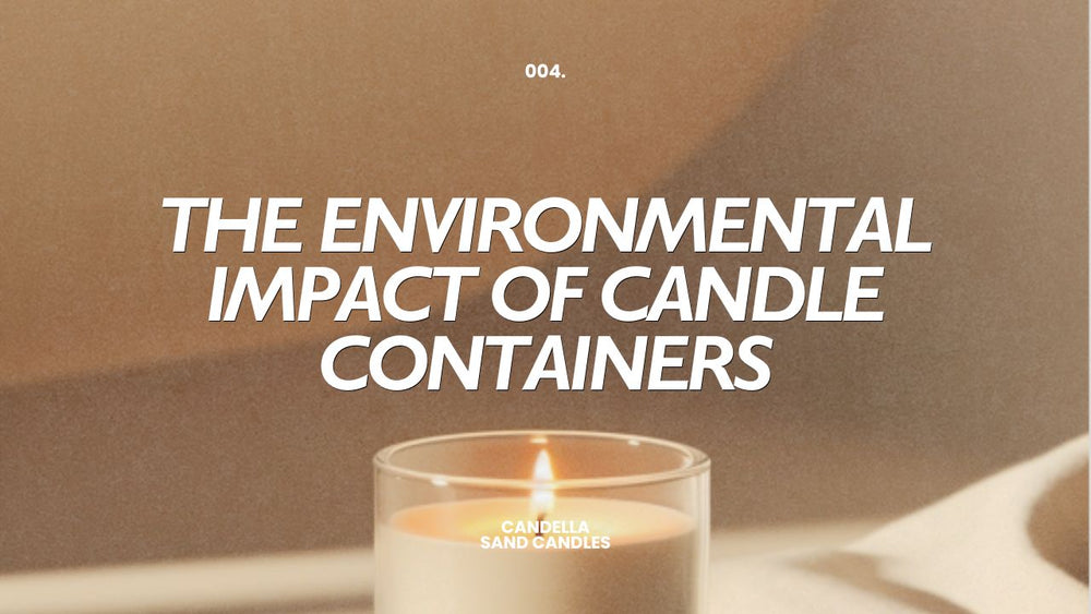 The Environmental Impact of Candle Containers