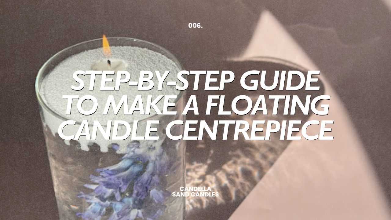 Step-by-Step Guide to Make a Floating Candle Centrepiece