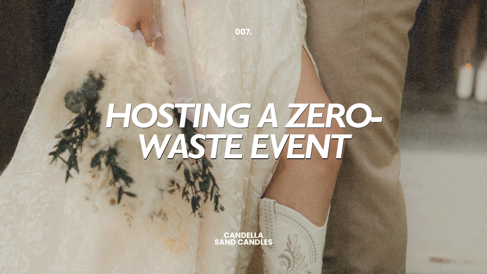 Hosting a Zero-Waste Event: Tips for an Eco-Friendly Celebration