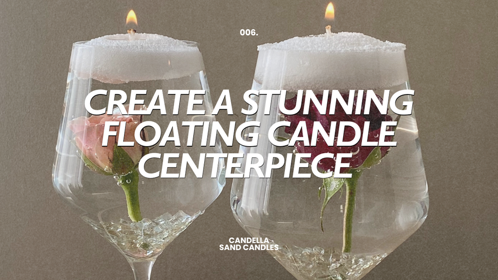 Create a Stunning Floating Candle Centerpiece with Candella's Sand Candles