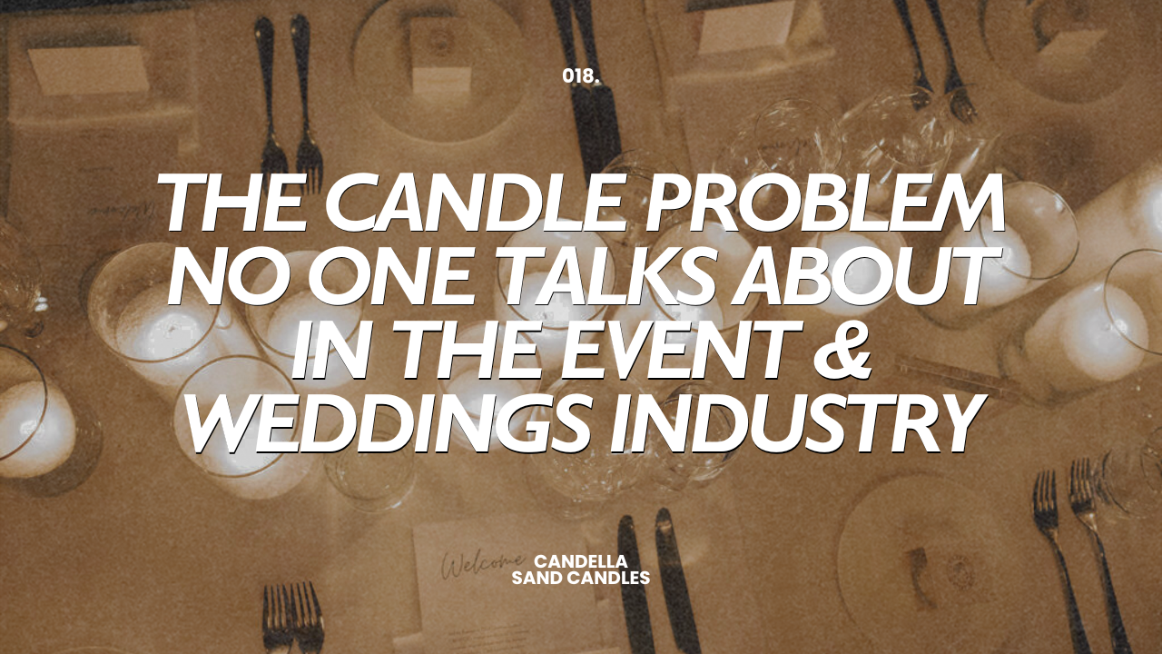 The Candle Problem No One Talks About In The Event & Weddings Industry
